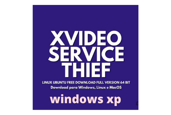 Xvideoservicethief OS Linux Download ISO Windows XP SP3 2023