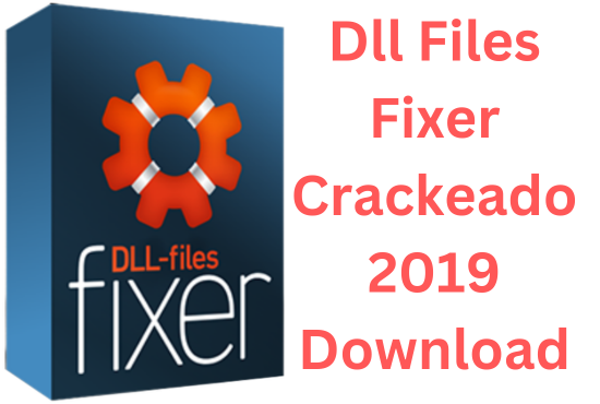 Dll Files Fixer Crackeado 2019