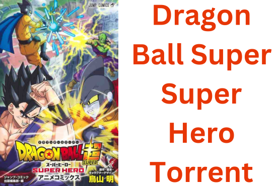 Dragon Ball Super Super Hero Torrent